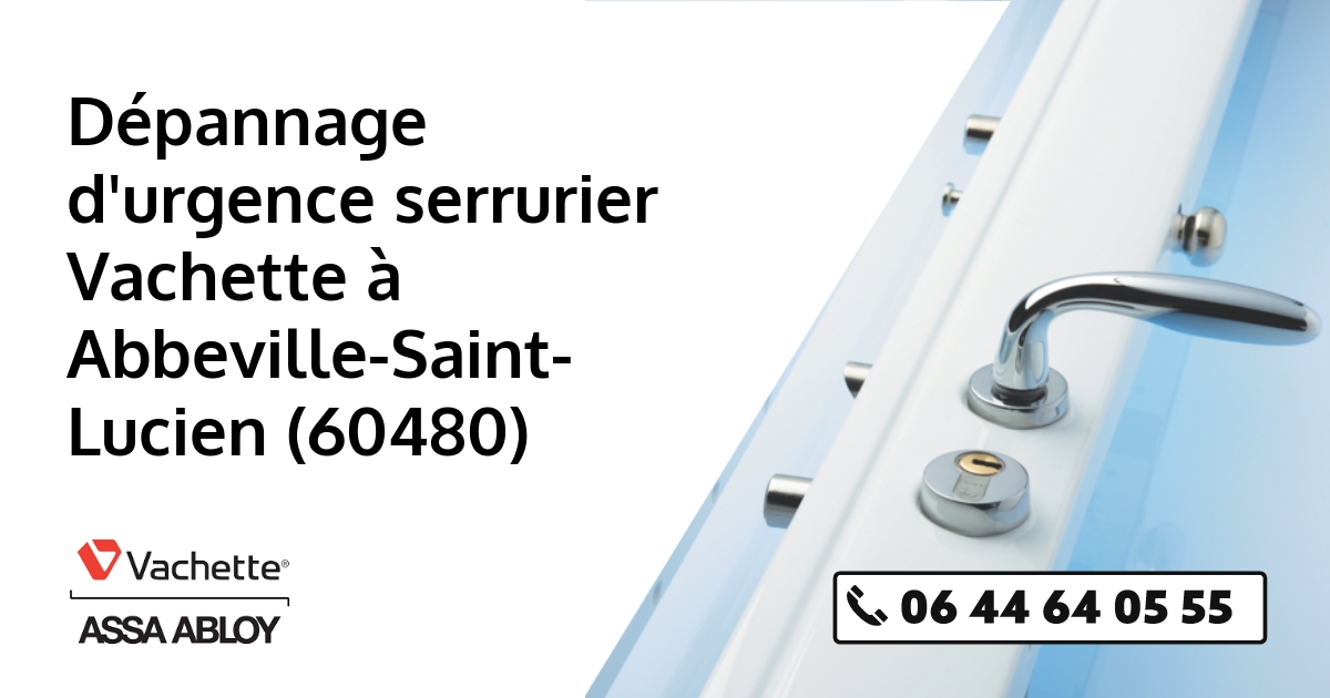 Serrurier Vachette Abbeville-Saint-Lucien
