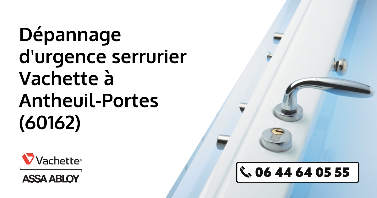 Serrurier Vachette Antheuil-Portes