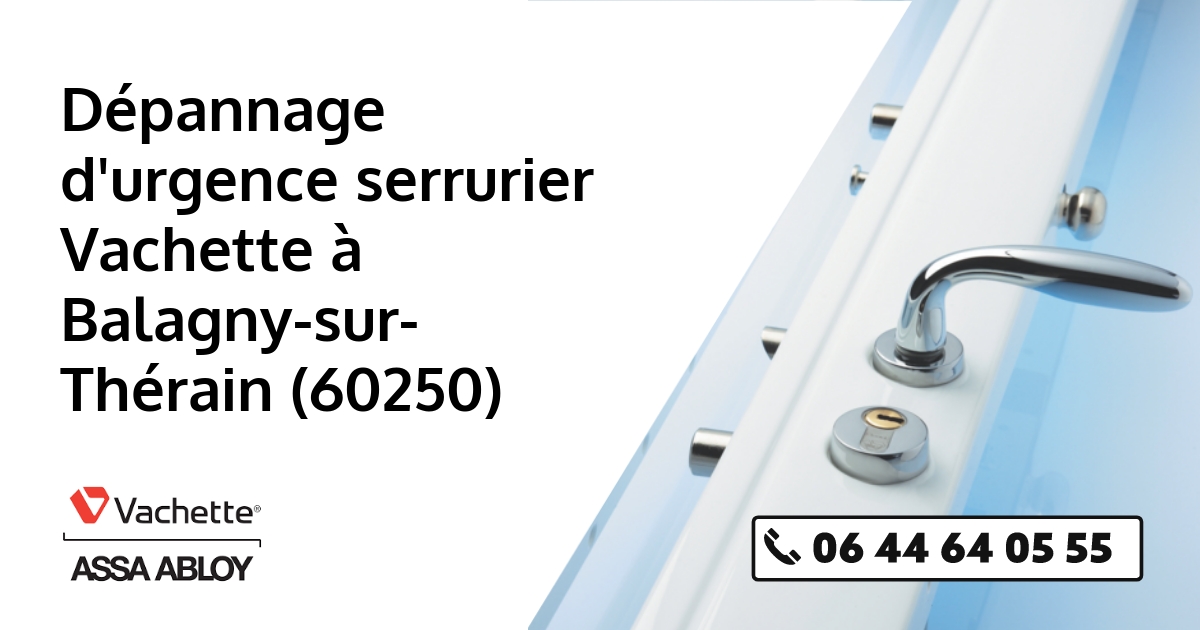 Serrurier Vachette Balagny-sur-Thérain