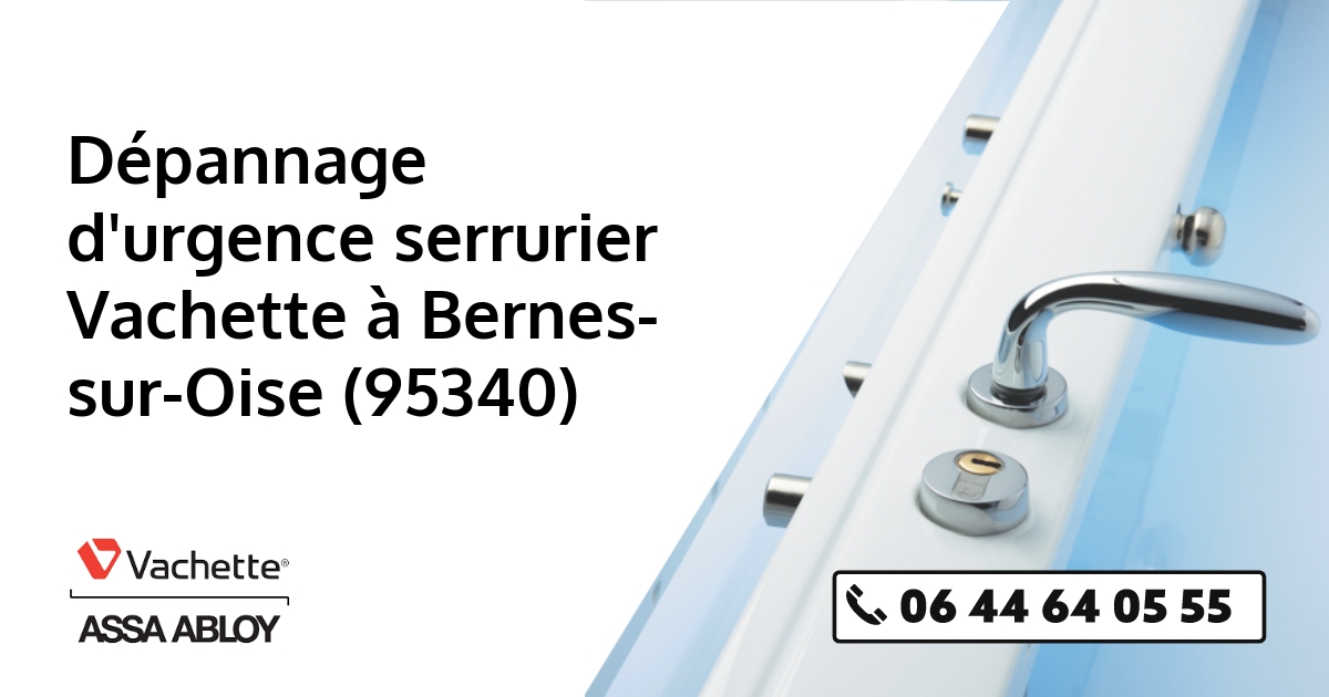 Serrurier Vachette Bernes-sur-Oise