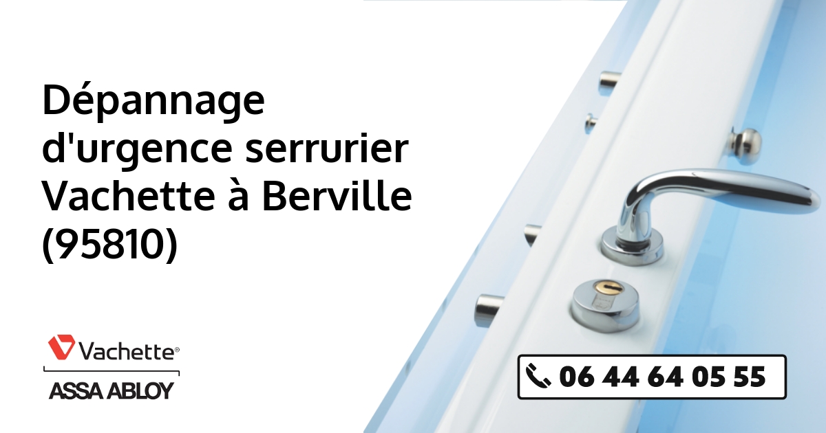 Serrurier Vachette Berville