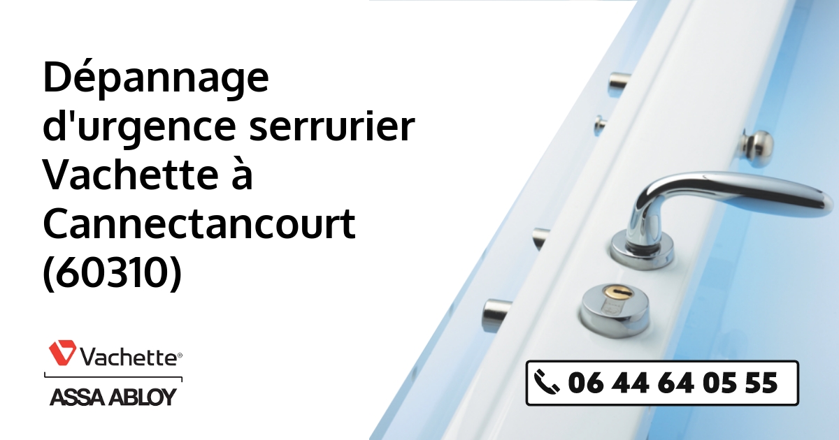 Serrurier Vachette Cannectancourt