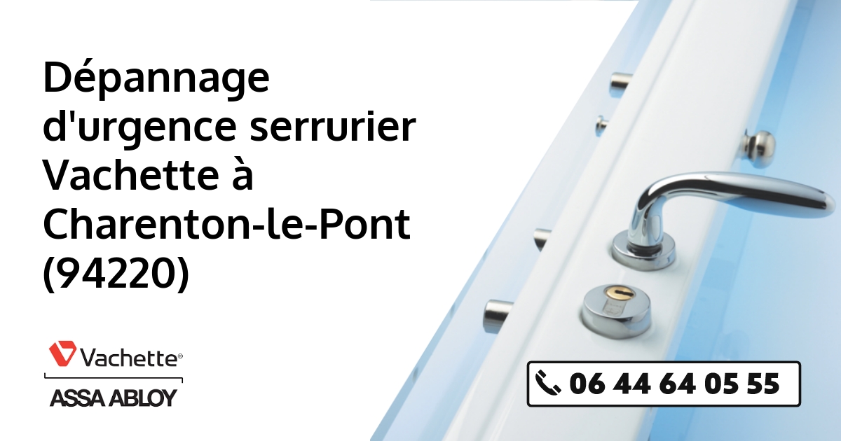 Serrurier Vachette Charenton-le-Pont