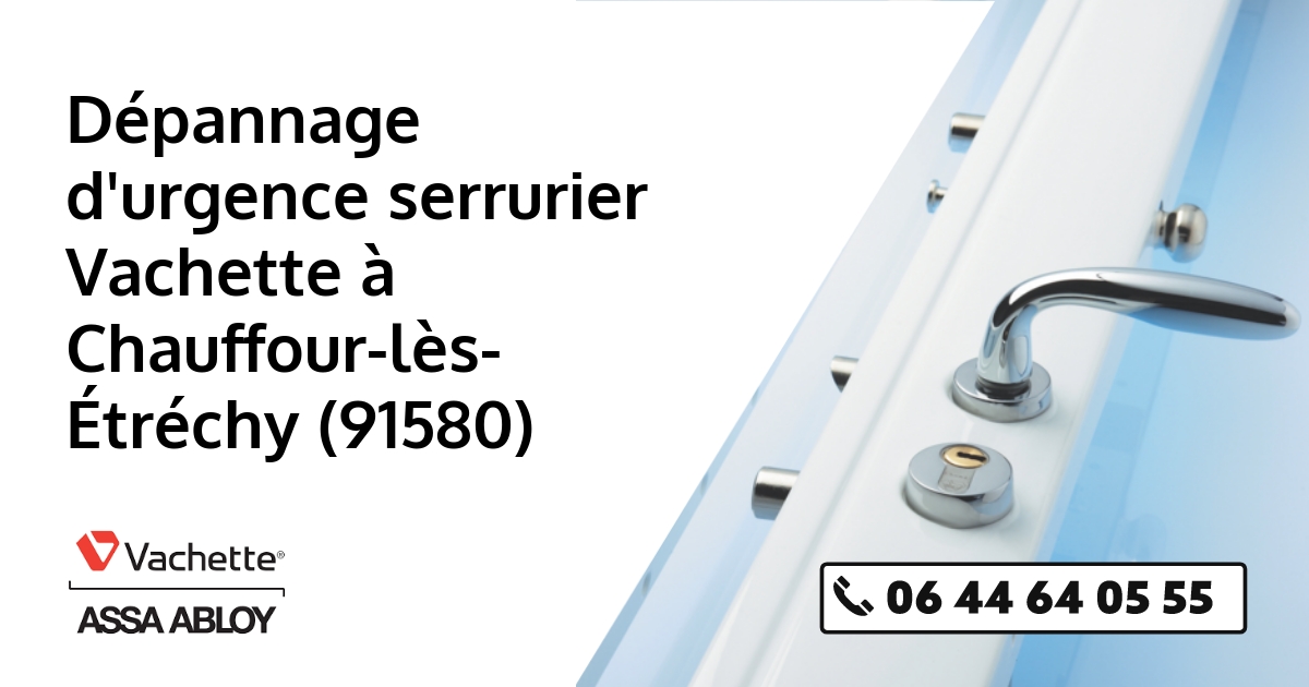 Serrurier Vachette Chauffour-lès-Étréchy
