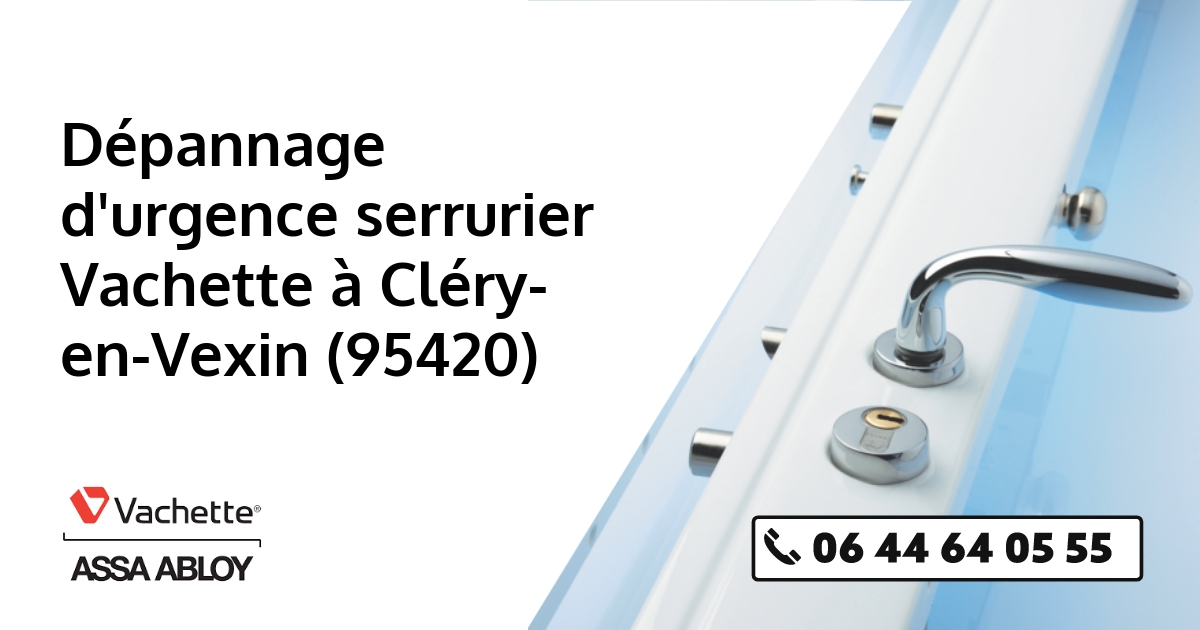 Serrurier Vachette Cléry-en-Vexin