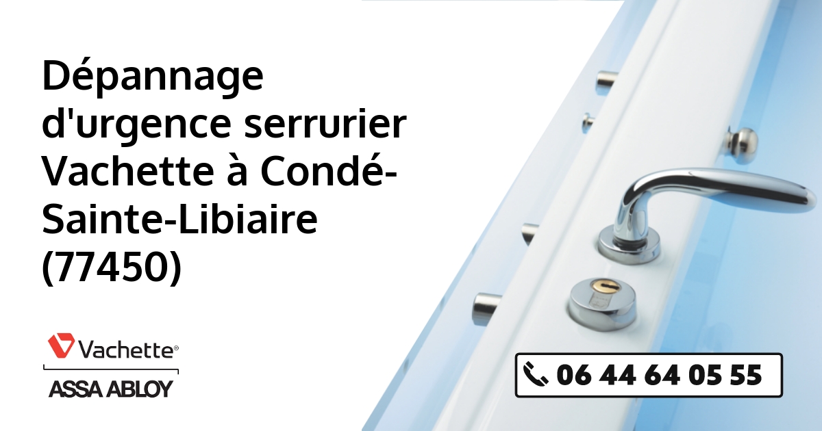 Serrurier Vachette Condé-Sainte-Libiaire