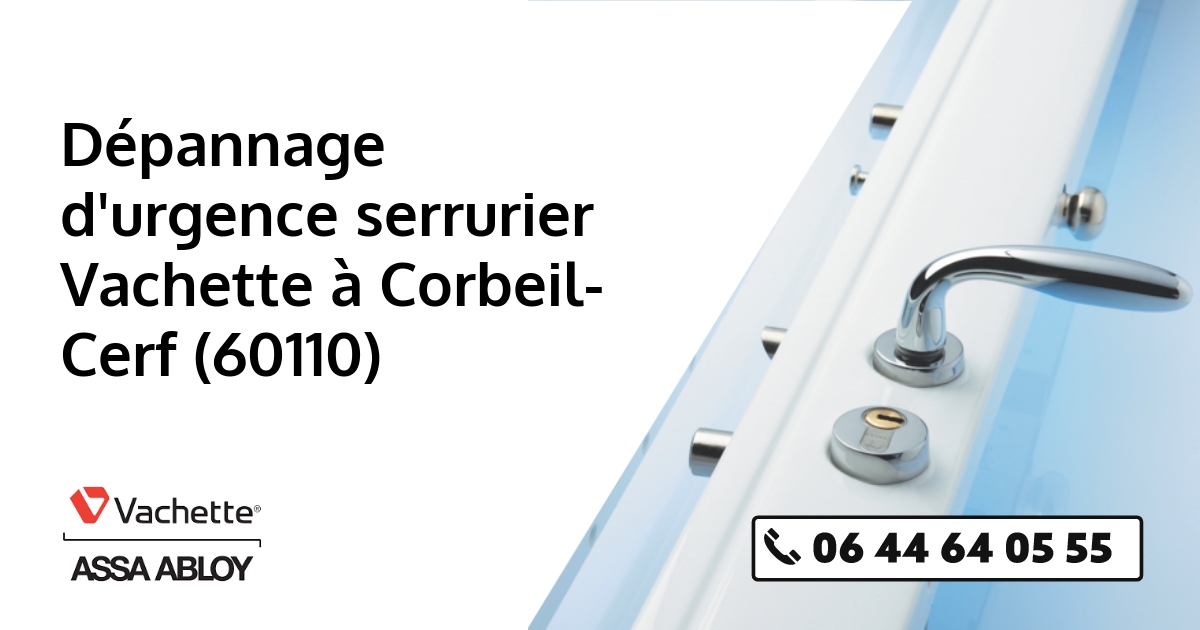 Serrurier Vachette Corbeil-Cerf