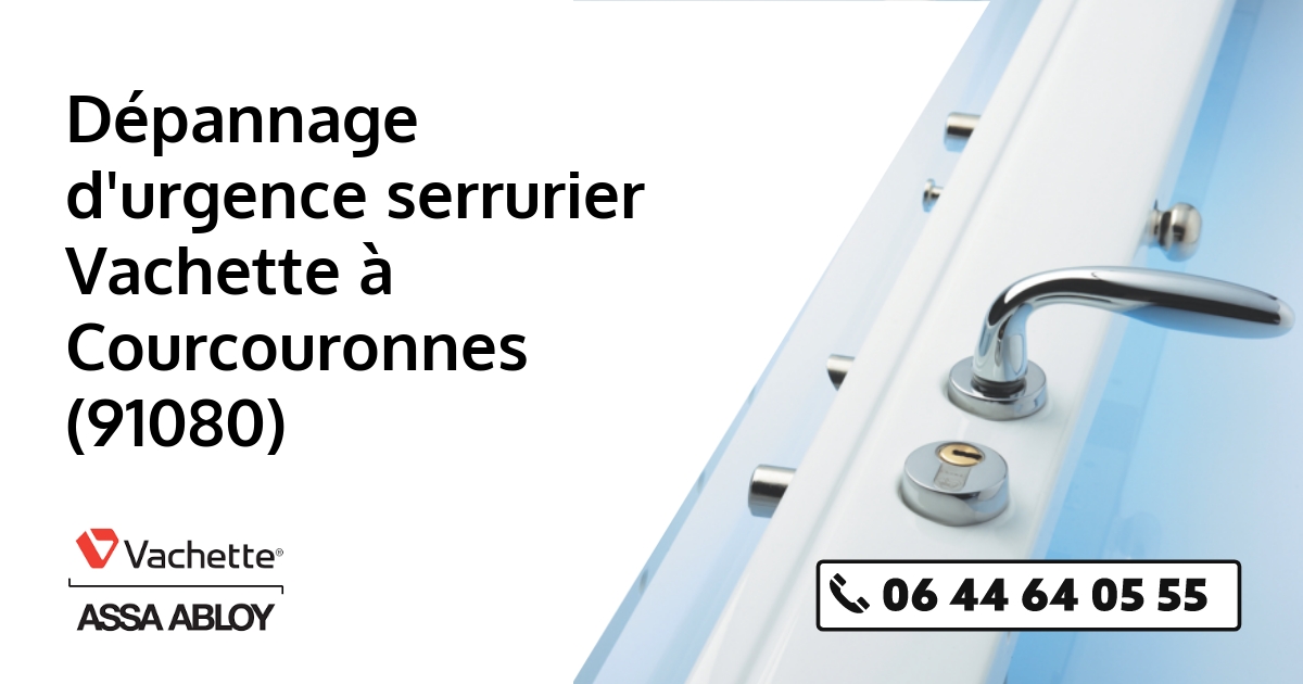 Serrurier Vachette Courcouronnes