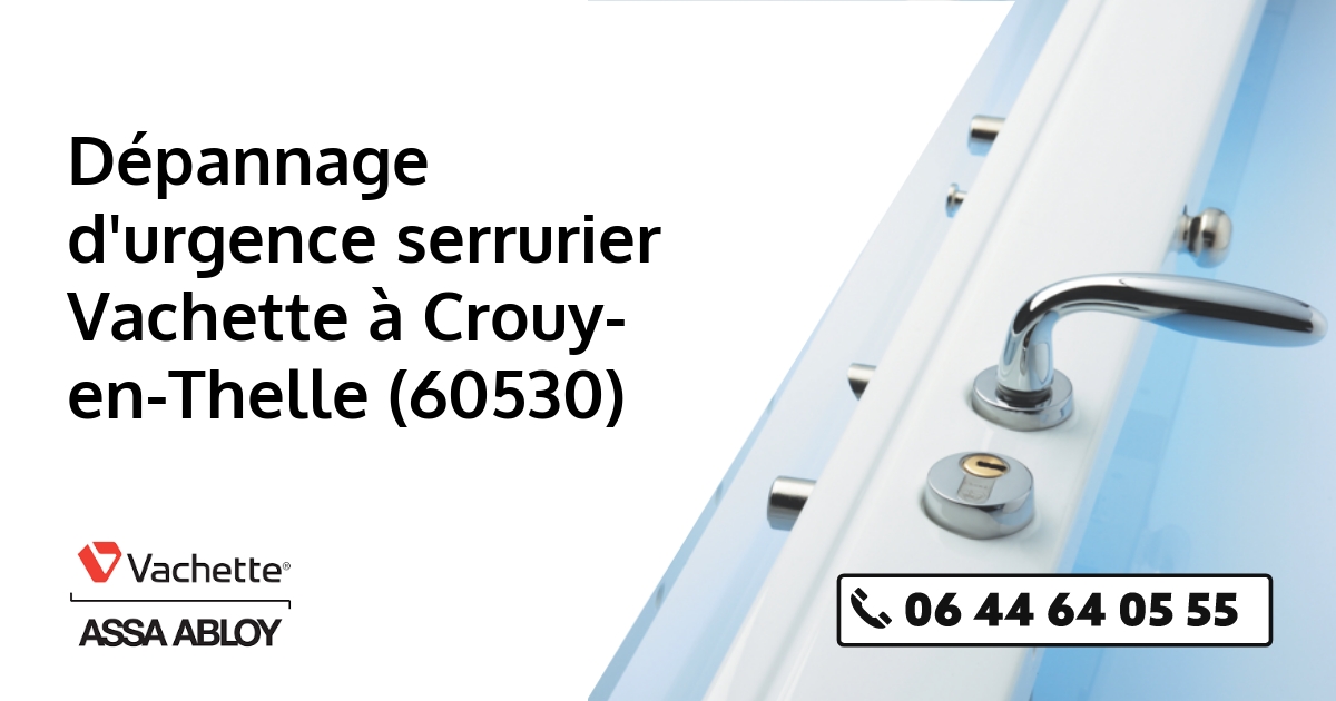 Serrurier Vachette Crouy-en-Thelle