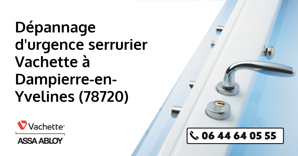 Serrurier Vachette Dampierre-en-Yvelines