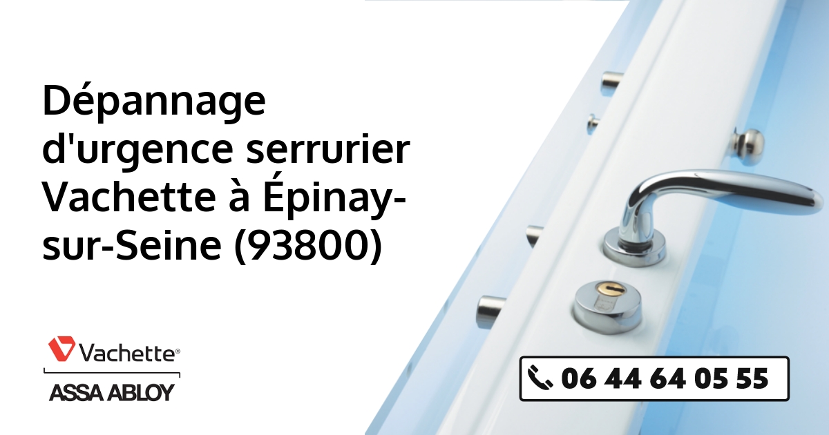 Serrurier Vachette Épinay-sur-Seine