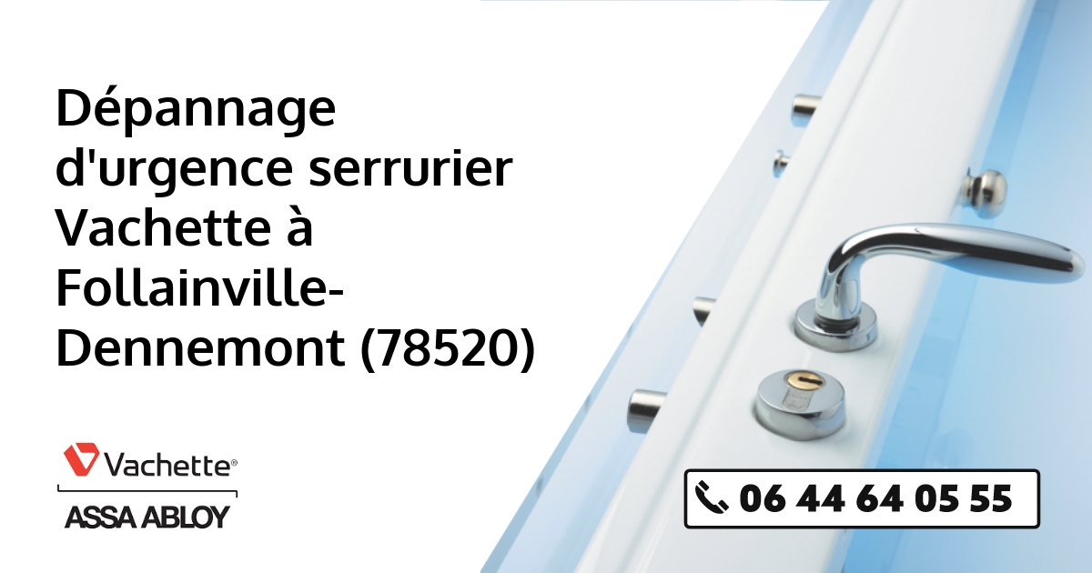 Serrurier Vachette Follainville-Dennemont