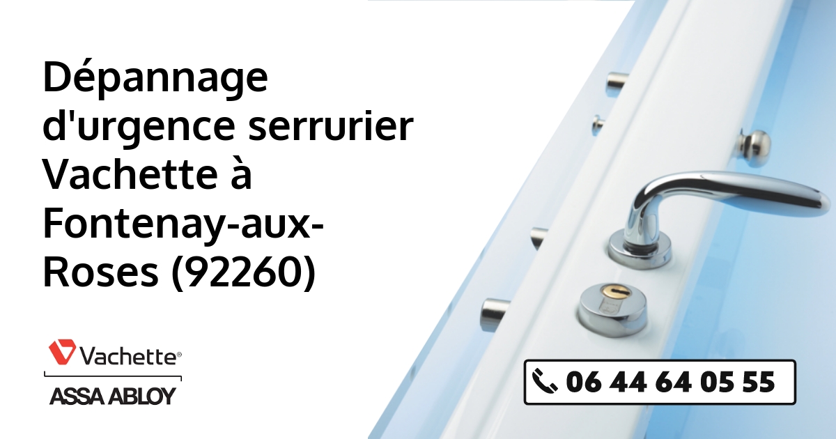 Serrurier Vachette Fontenay-aux-Roses
