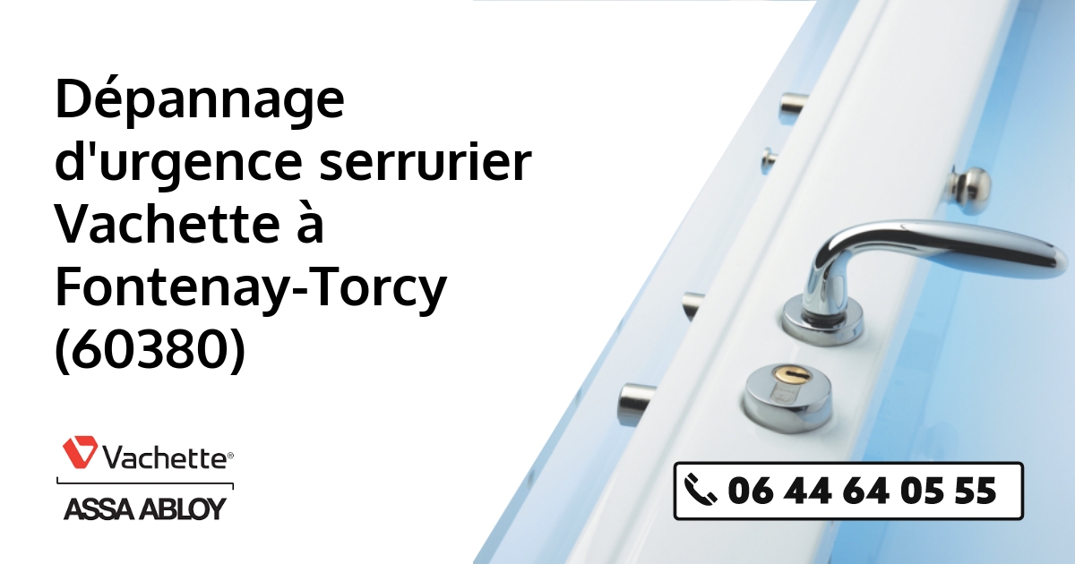 Serrurier Vachette Fontenay-Torcy