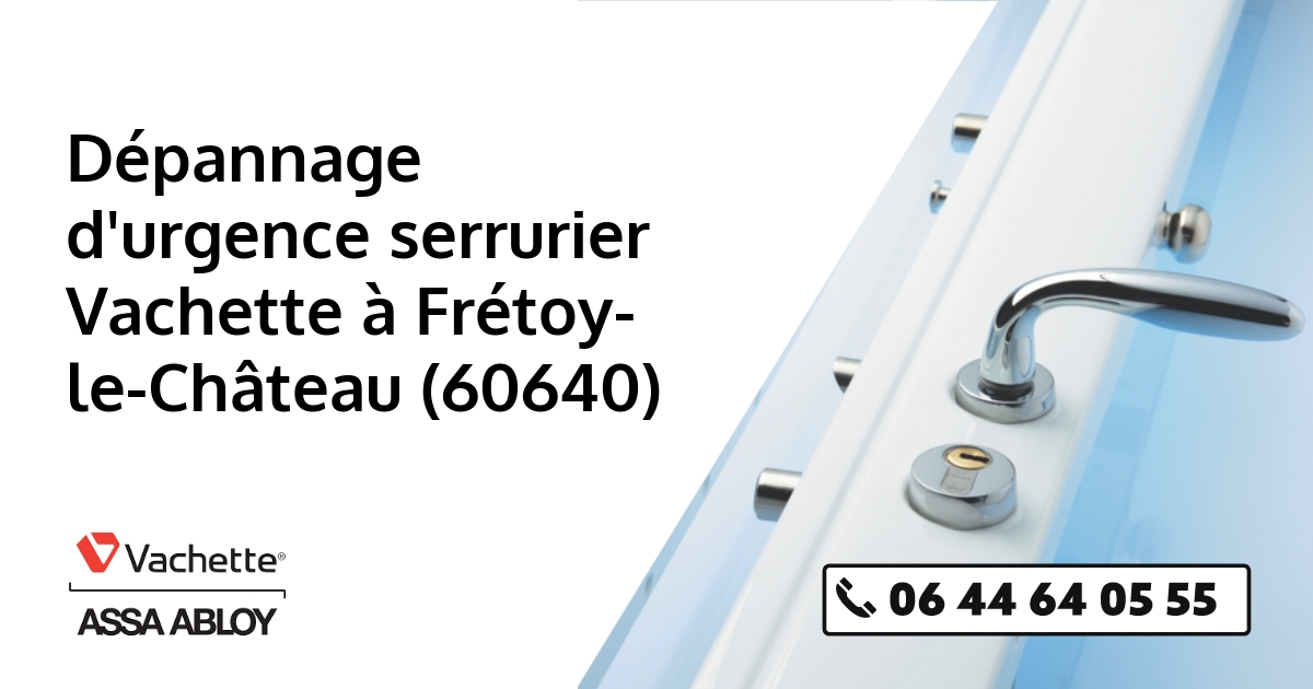 Serrurier Vachette Frétoy-le-Château