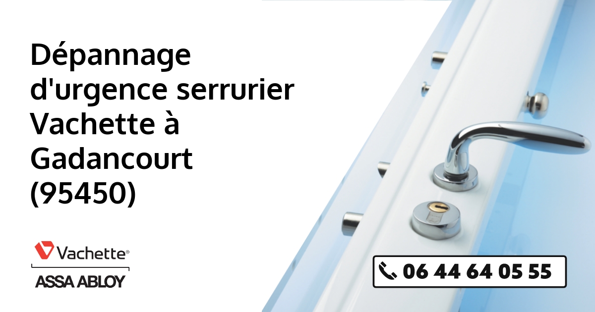 Serrurier Vachette Gadancourt
