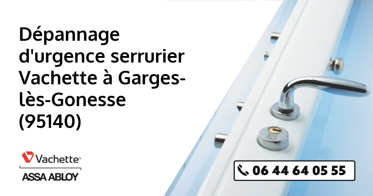 Serrurier Vachette Garges-lès-Gonesse