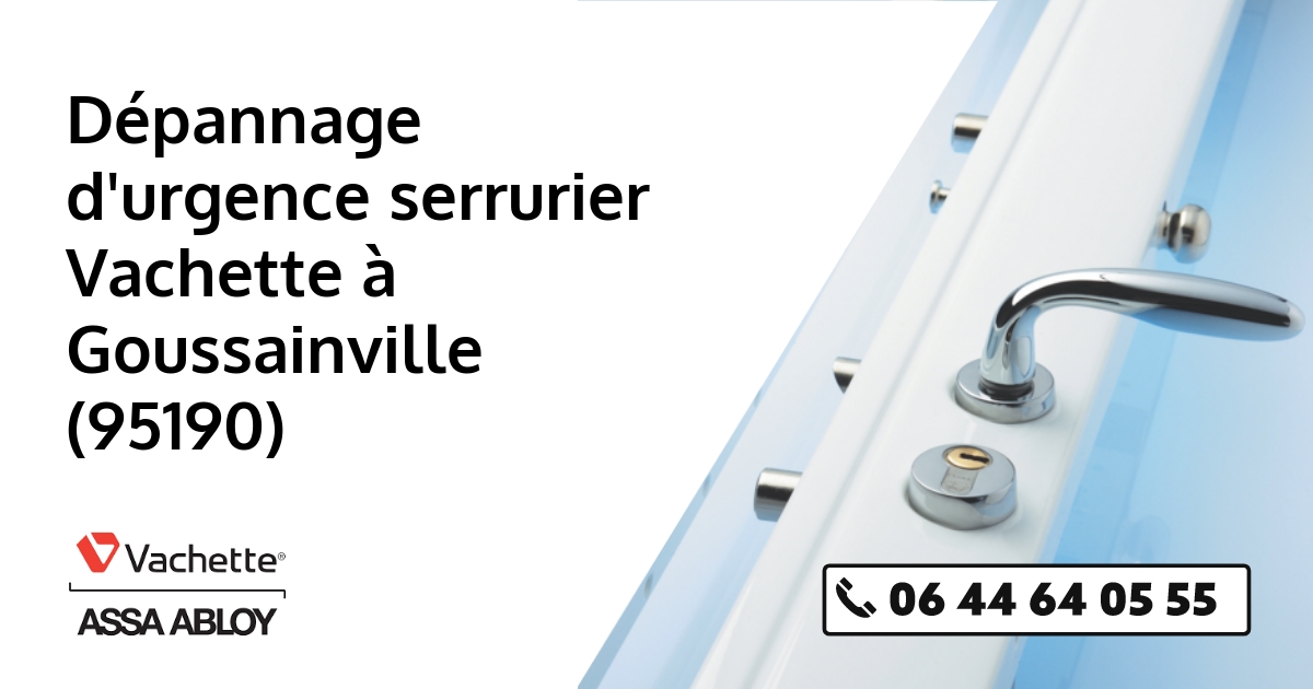 Serrurier Vachette Goussainville