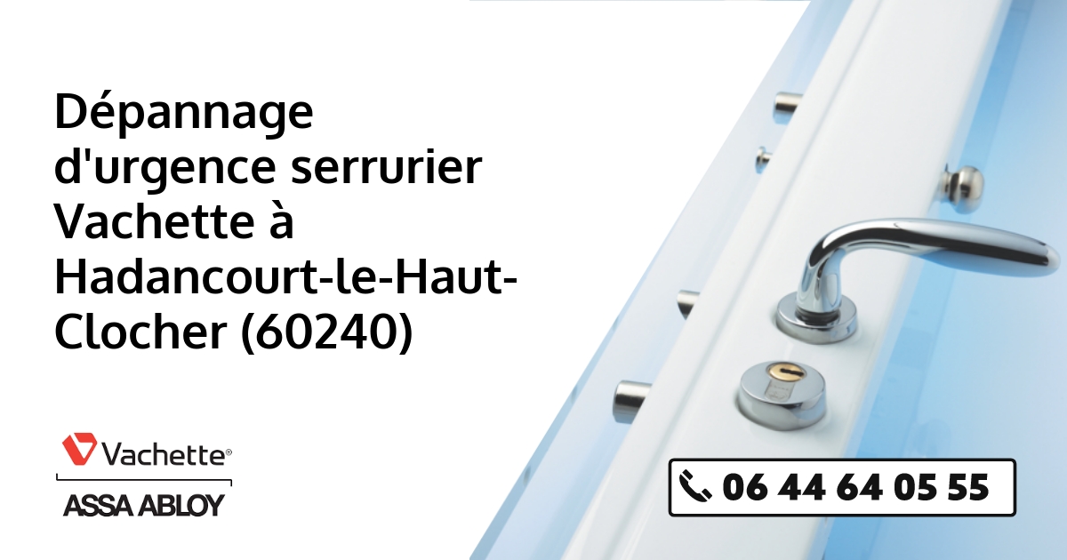 Serrurier Vachette Hadancourt-le-Haut-Clocher