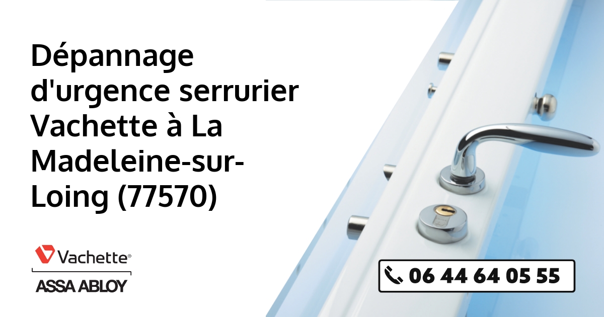 Serrurier Vachette La Madeleine-sur-Loing