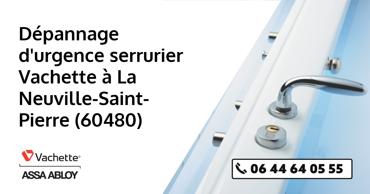 Serrurier Vachette La Neuville-Saint-Pierre