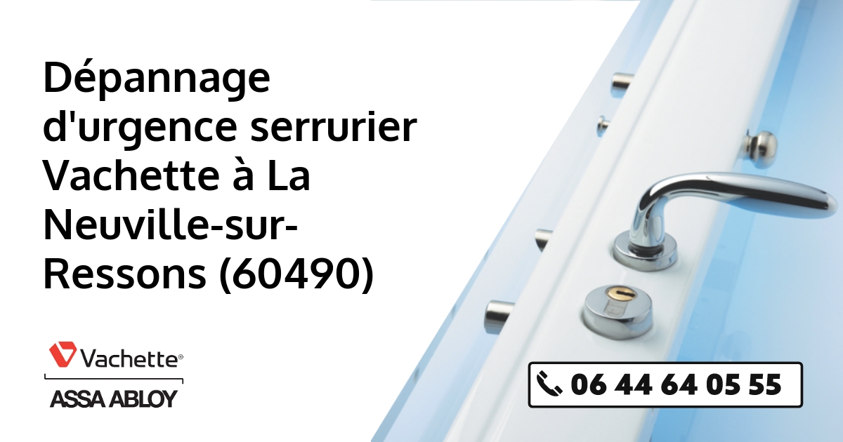 Serrurier Vachette La Neuville-sur-Ressons