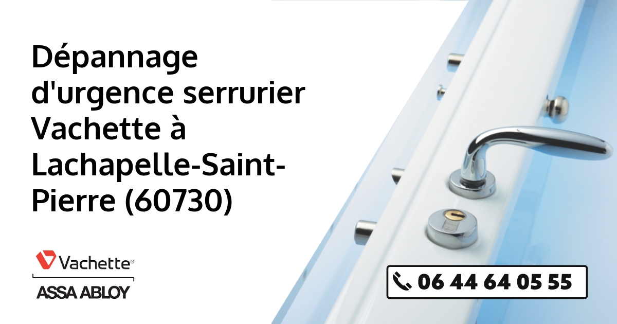 Serrurier Vachette Lachapelle-Saint-Pierre