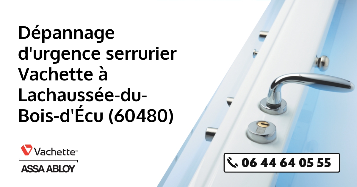 Serrurier Vachette Lachaussée-du-Bois-d'Écu