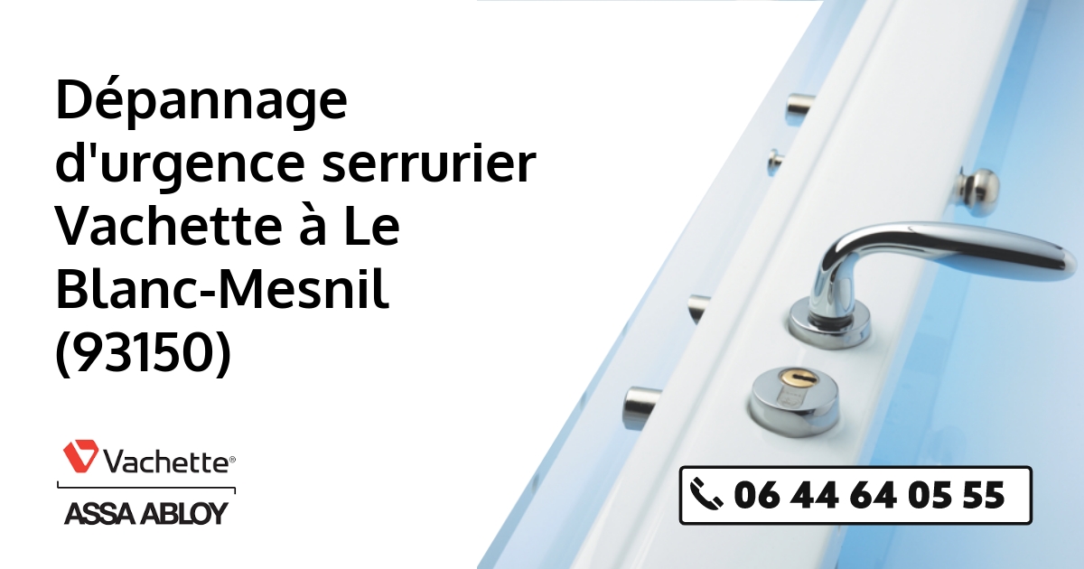 Serrurier Vachette Le Blanc-Mesnil