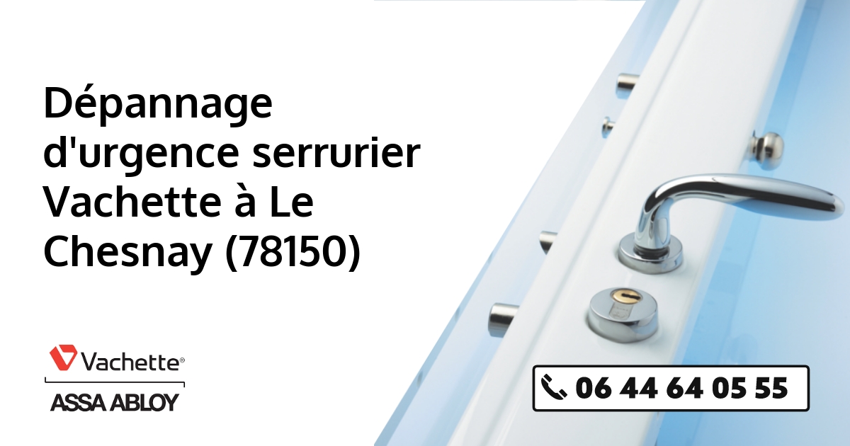 Serrurier Vachette Le Chesnay