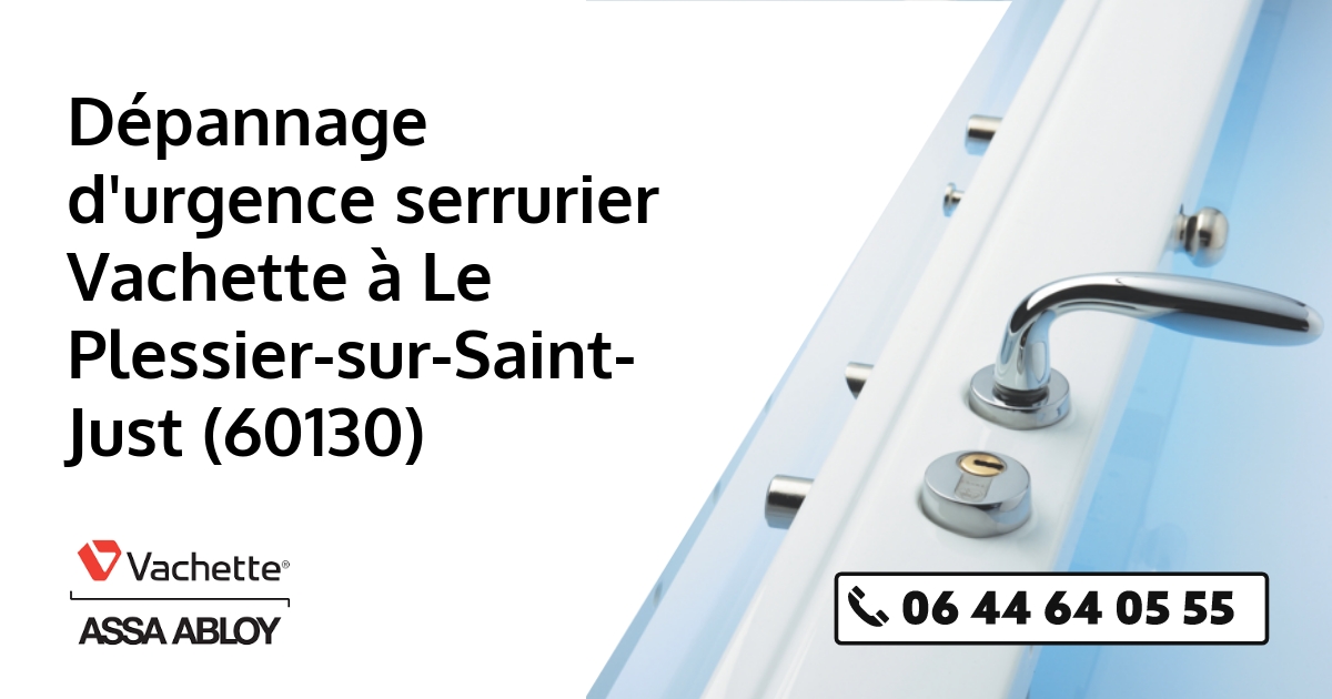 Serrurier Vachette Le Plessier-sur-Saint-Just