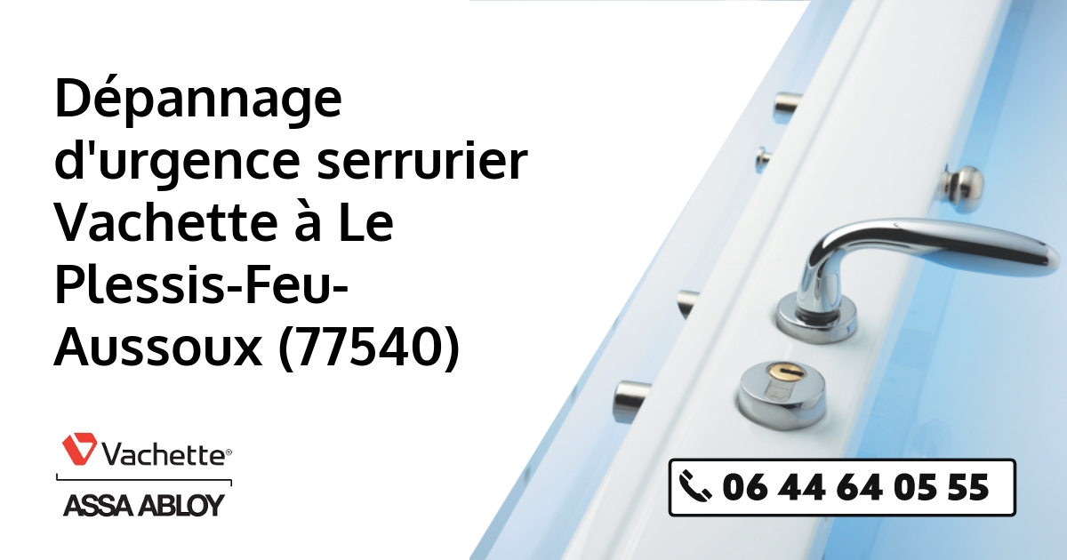 Serrurier Vachette Le Plessis-Feu-Aussoux