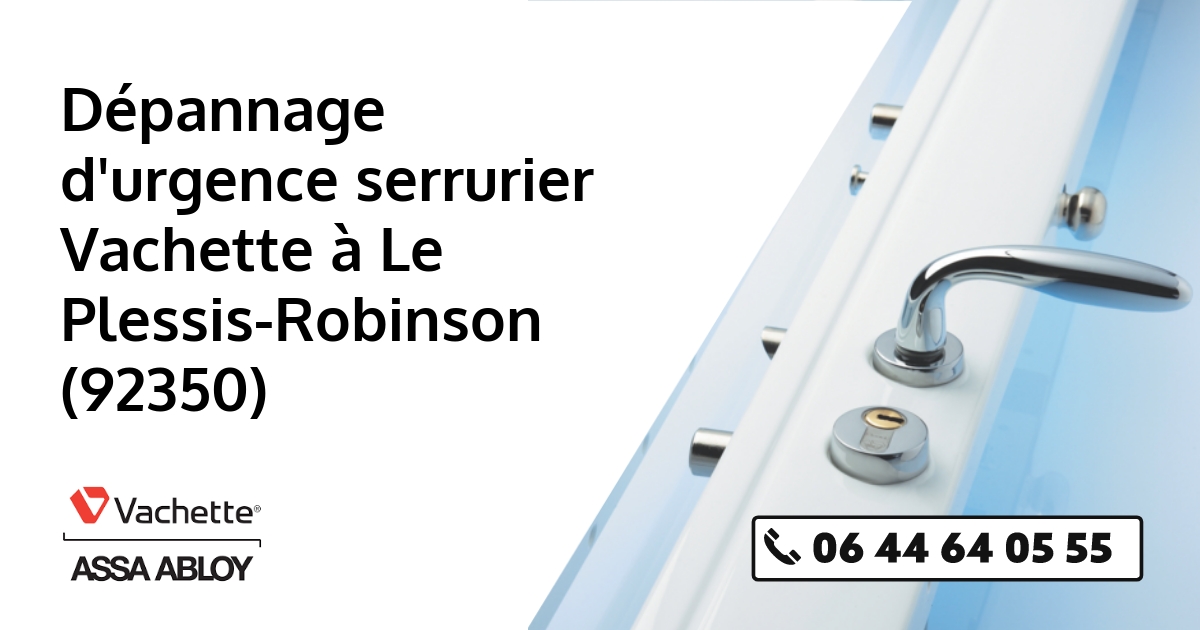 Serrurier Vachette Le Plessis-Robinson
