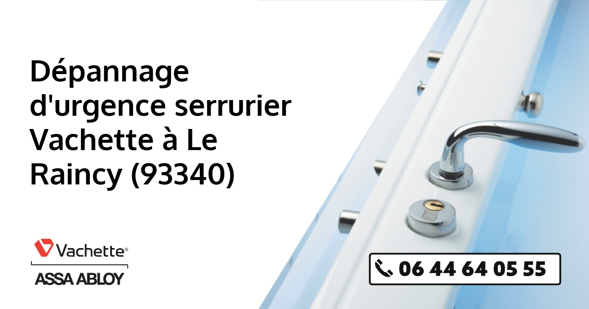 Serrurier Vachette Le Raincy