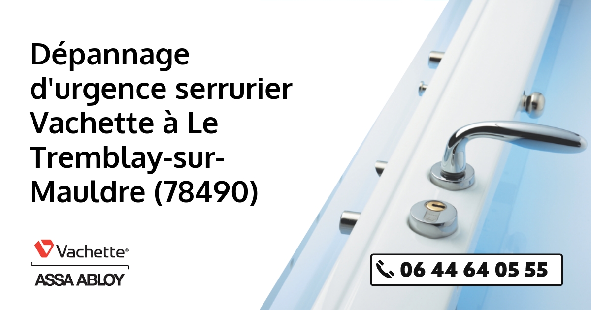 Serrurier Vachette Le Tremblay-sur-Mauldre