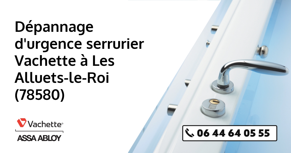 Serrurier Vachette Les Alluets-le-Roi