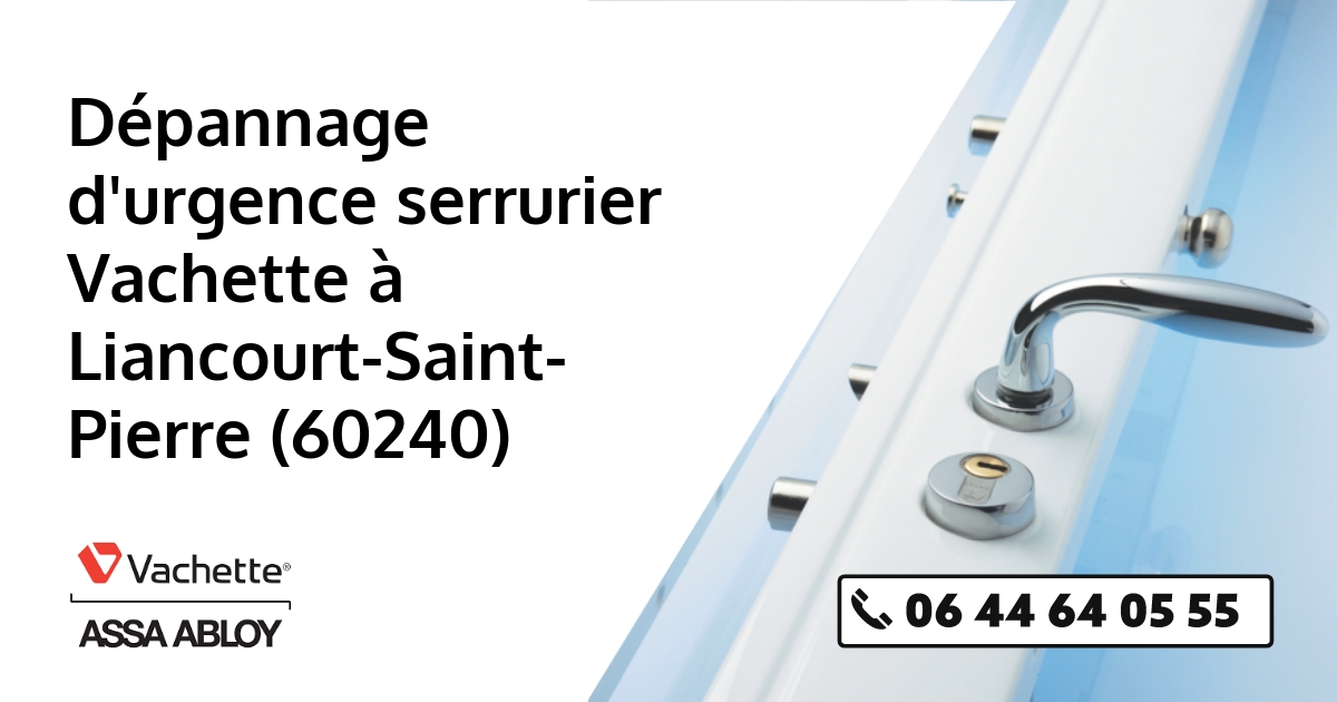 Serrurier Vachette Liancourt-Saint-Pierre