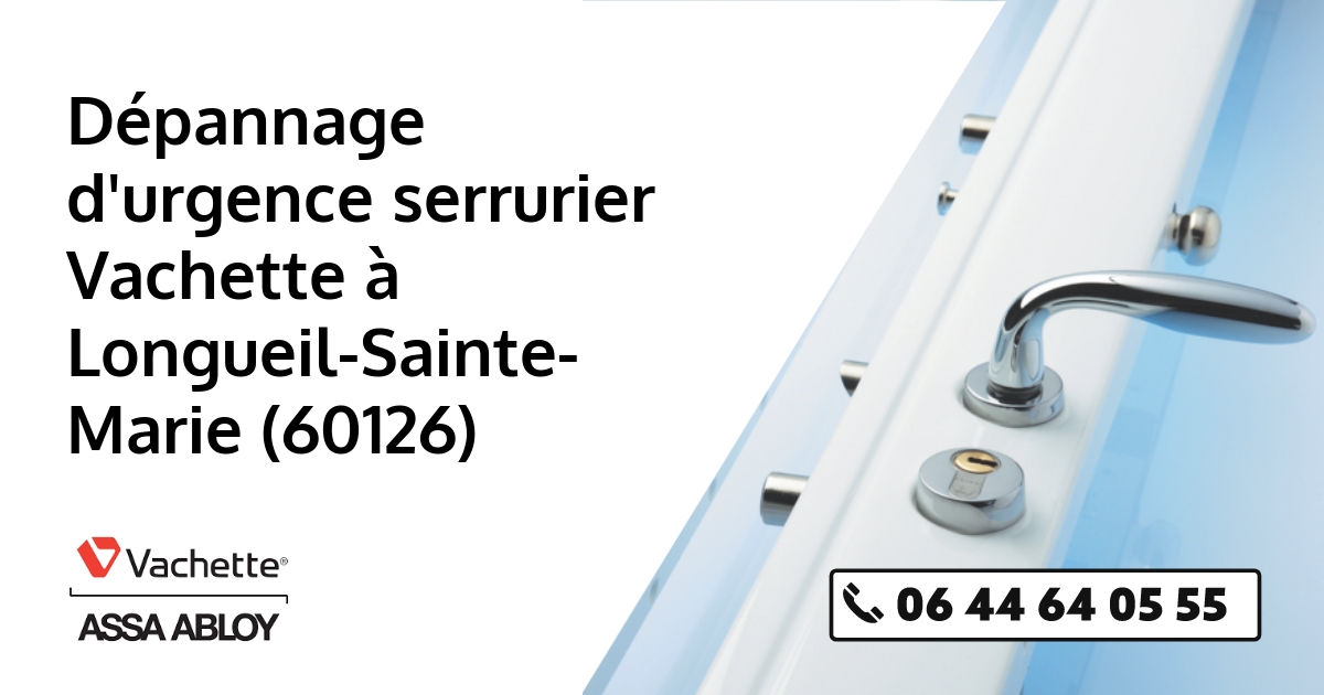 Serrurier Vachette Longueil-Sainte-Marie