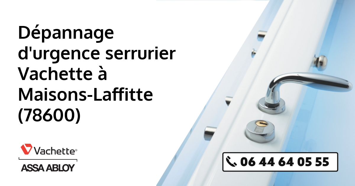 Serrurier Vachette Maisons-Laffitte