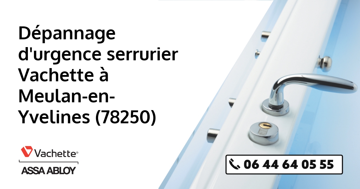 Serrurier Vachette Meulan-en-Yvelines