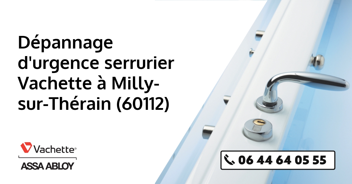 Serrurier Vachette Milly-sur-Thérain