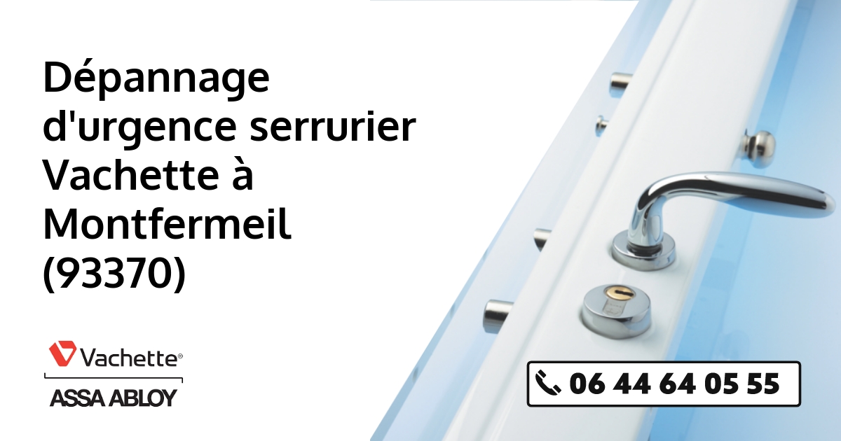 Serrurier Vachette Montfermeil