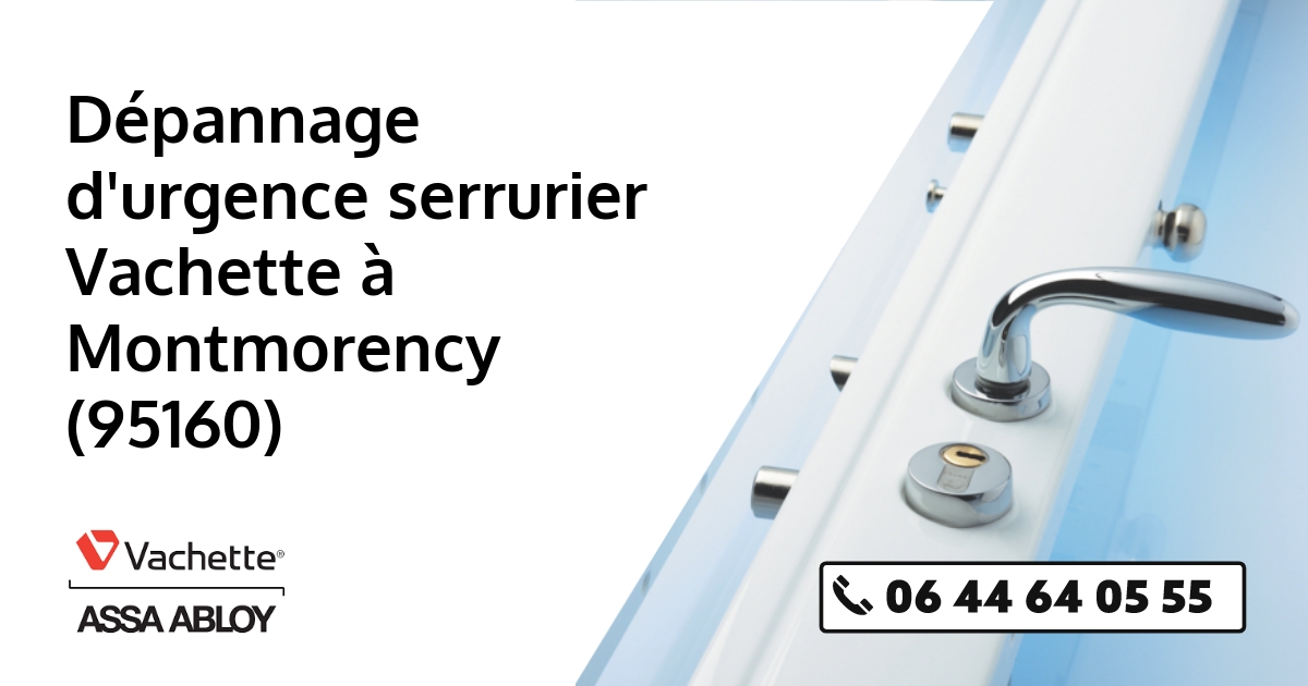 Serrurier Vachette Montmorency