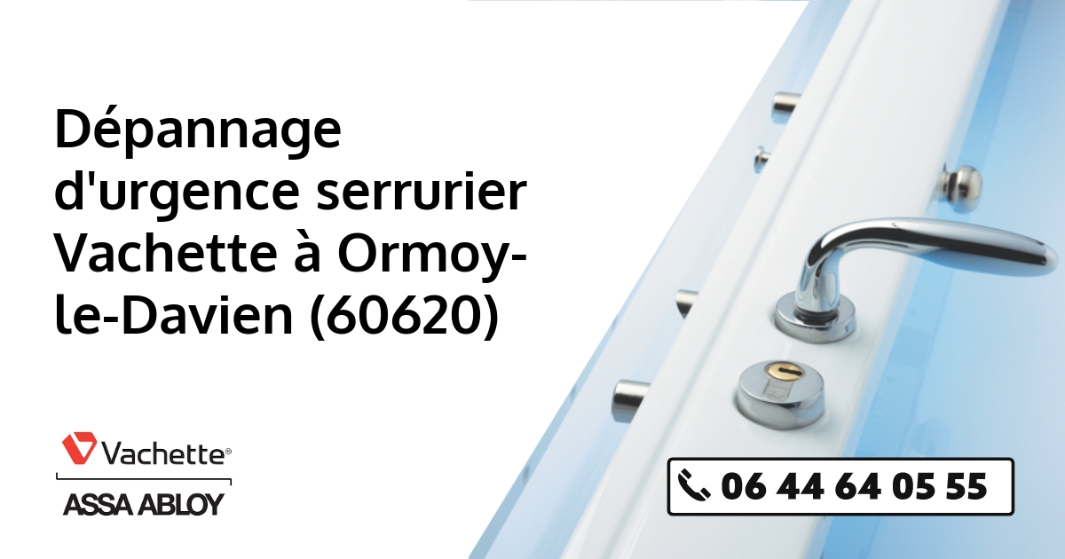 Serrurier Vachette Ormoy-le-Davien
