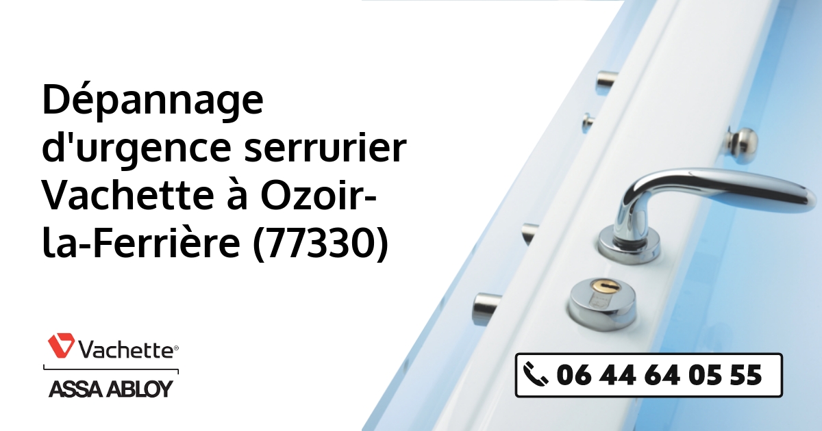 Serrurier Vachette Ozoir-la-Ferrière