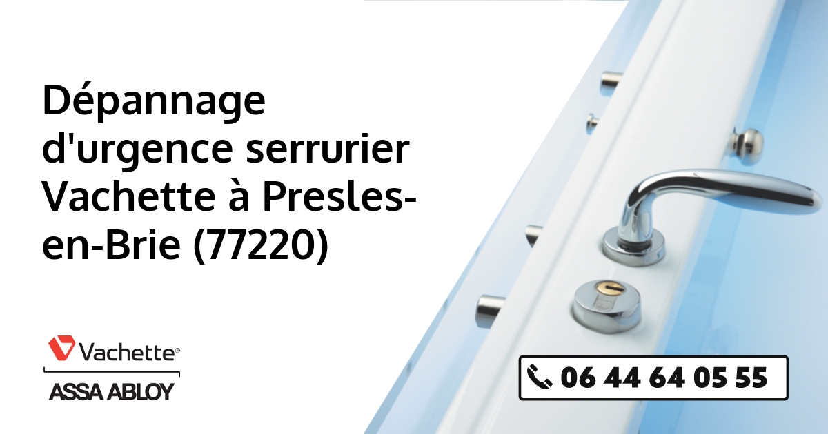 Serrurier Vachette Presles-en-Brie