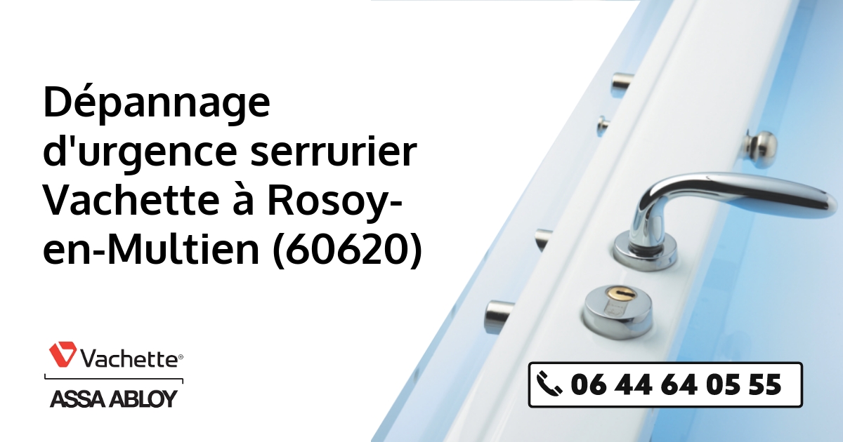 Serrurier Vachette Rosoy-en-Multien