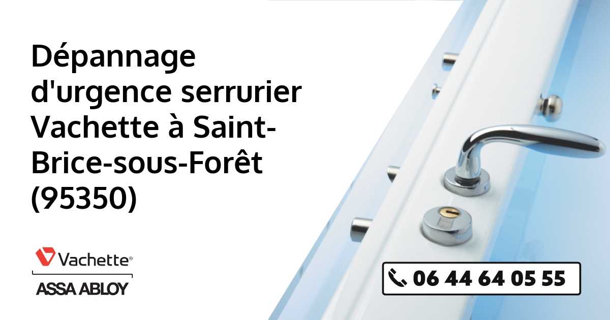 Serrurier Vachette Saint-Brice-sous-Forêt