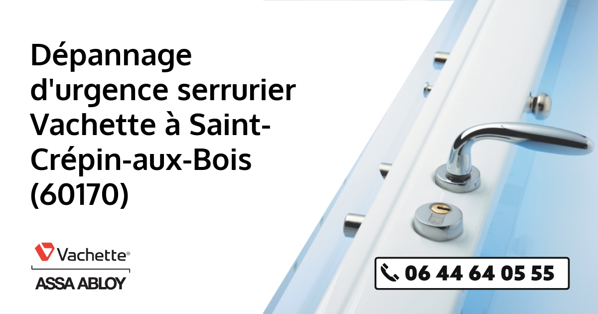 Serrurier Vachette Saint-Crépin-aux-Bois