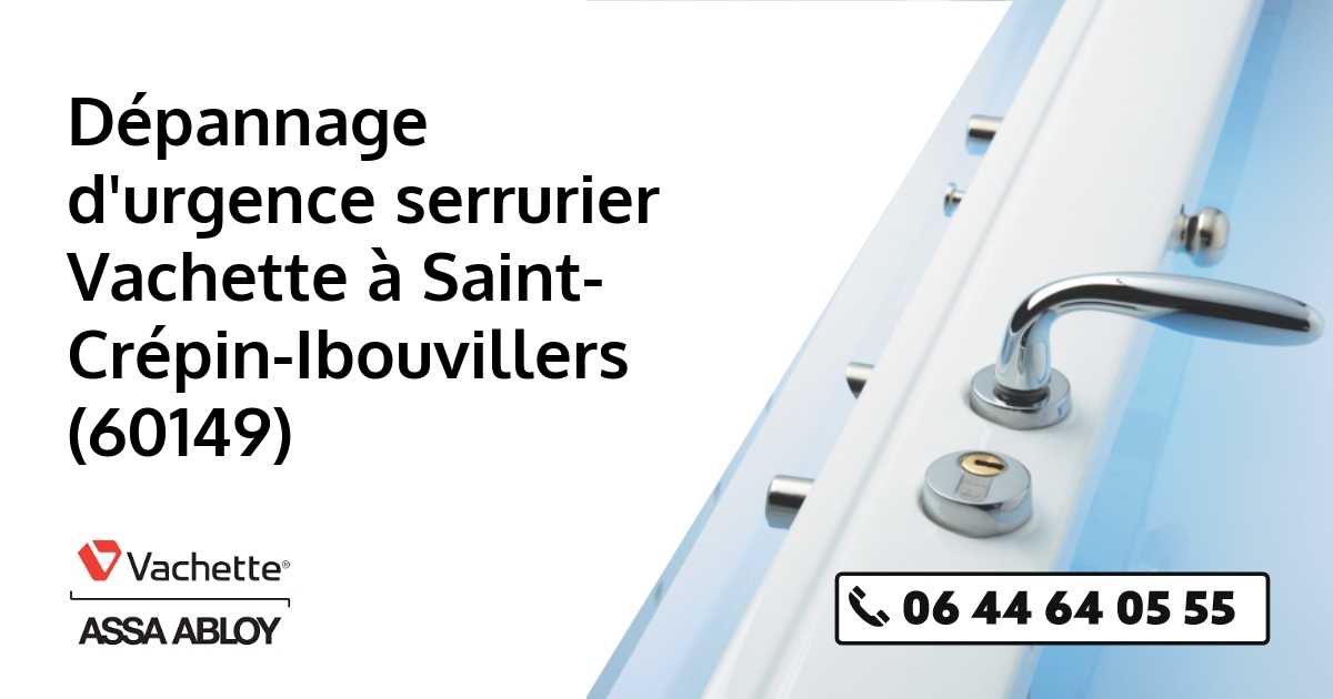 Serrurier Vachette Saint-Crépin-Ibouvillers